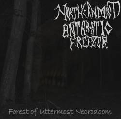 Northernmost Antarctic Freezer : Forest of Uttermost Necrodoom